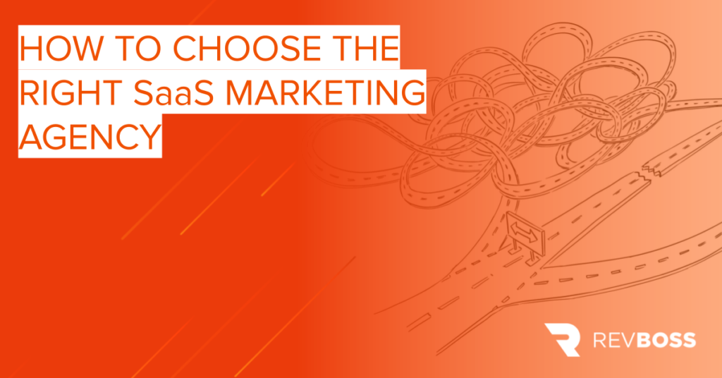 choose the right saas marketing agency