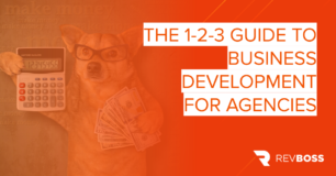The 1-2-3 Guide to Business Development for Agencies