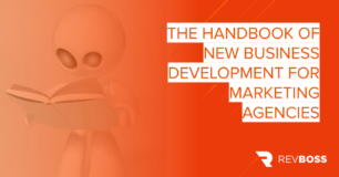The Handbook of New Business Development for Marketing Agencies