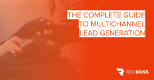 The Complete Guide to Multichannel Lead Generation