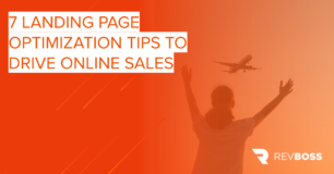 7 Landing Page Optimization Tips to Drive Online Sales