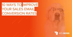 10 Ways to Improve Your Sales Email Conversion Rates