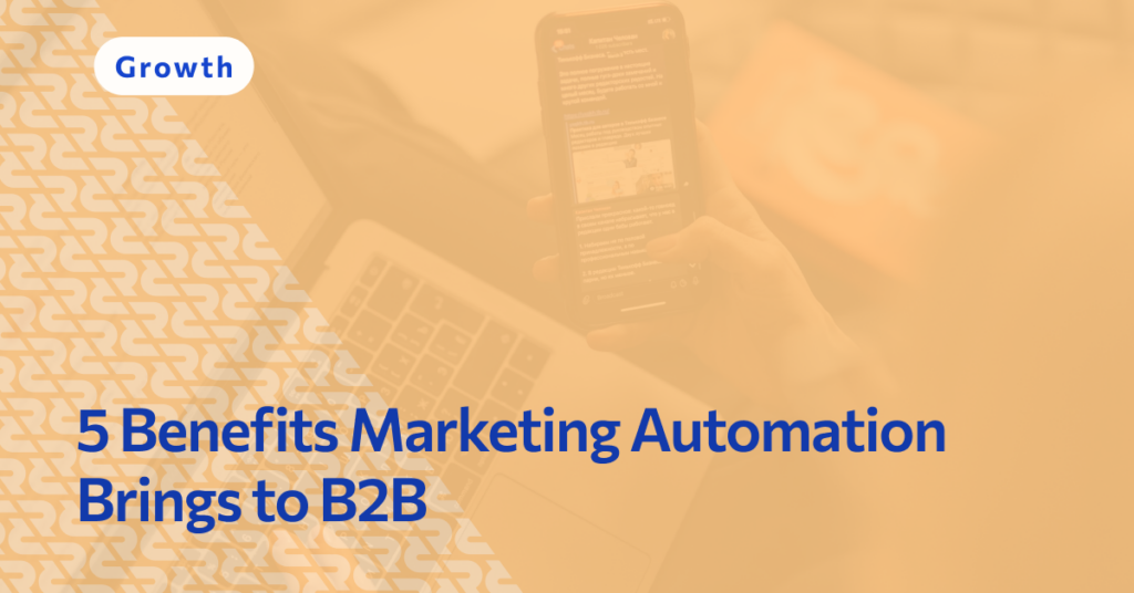 5 Benefits Marketing Automation Brings to B2B