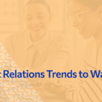 7 Public Relations Trends To Watch In 2024 | RevBoss