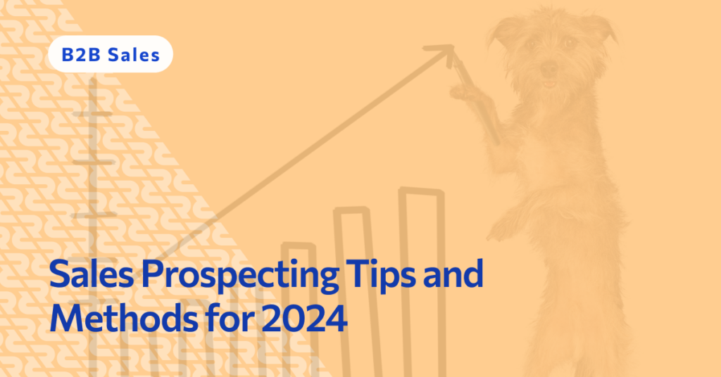 Sales Prospecting Tips and Methods for 2024