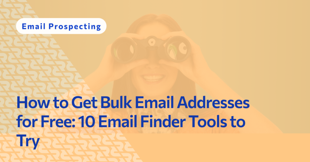 How to Get Bulk Email Addresses for Free: 10 Email Finder Tools to Try